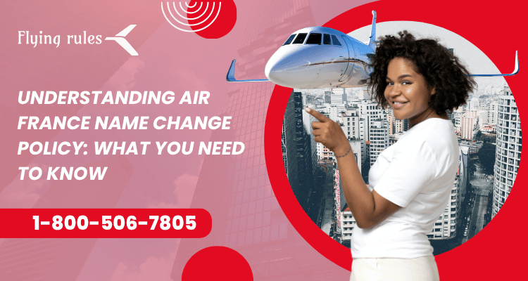 Air France Name Change policy