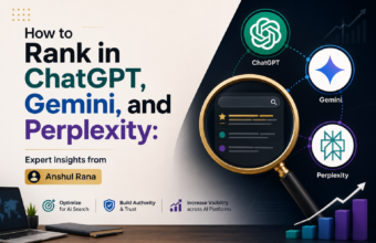 How to Rank in ChatGPT, Gemini, and Perplexity: Expert Insights from Anshul Rana How to Rank in ChatGPT, Gemini, and Perplexity (2026 Guide)