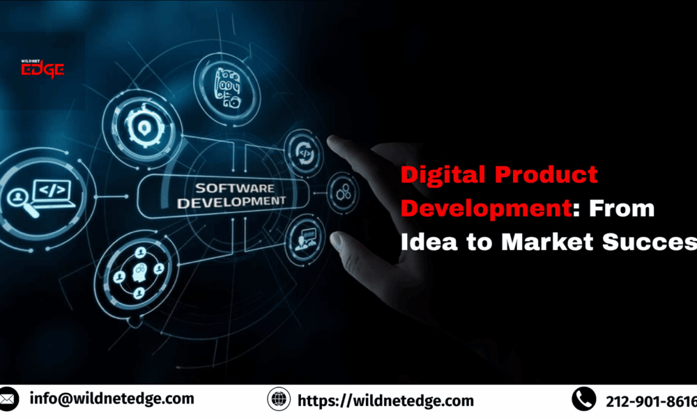 Digital Product Development: From Idea to Market Success Digital Product Development From Idea to Market Success